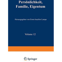 Pers?nlichkeit, Familie, Eigentum: Grundrechte aus der Sicht der Sozial- und Ver [Paperback]