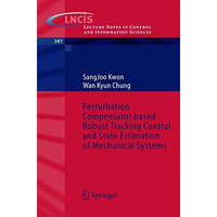 Perturbation Compensator based Robust Tracking Control and State Estimation of M [Paperback]