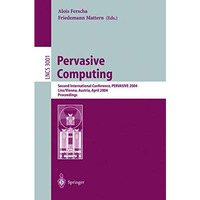 Pervasive Computing: Second International Conference, PERVASIVE 2004, Vienna Aus [Paperback]