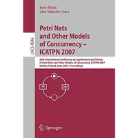 Petri Nets and Other Models of Concurrency - ICATPN 2007: 28th International Con [Paperback]