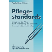 Pflegestandards: Erneuerung der Pflege durch Ver?nderung der Standards [Paperback]