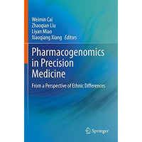 Pharmacogenomics in Precision Medicine: From a Perspective of Ethnic Differences [Paperback]