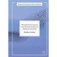 Phenomenology and the Late Twentieth-Century American Long Poem [Hardcover]