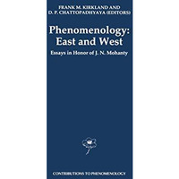 Phenomenology: East and West: Essays in Honor of J.N. Mohanty [Hardcover]