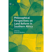 Philosophical Perspectives on Land Reform in Southern Africa [Paperback]