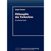 Philosophie des Verkaufens: Ein situativer Ansatz [Paperback]