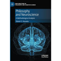 Philosophy and Neuroscience: A Methodological Analysis [Paperback]