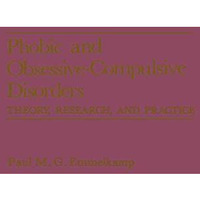 Phobic and Obsessive-Compulsive Disorders: Theory, Research, and Practice [Paperback]