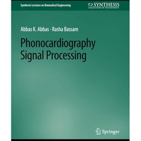 Phonocardiography Signal Processing [Paperback]