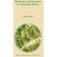 Phonology and Phonetics in Coatzospan Mixtec [Paperback]