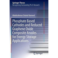 Phosphate Based Cathodes and Reduced Graphene Oxide Composite Anodes for Energy  [Paperback]