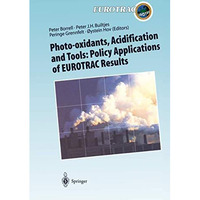 Photo-oxidants, Acidification and Tools: Policy Applications of EUROTRAC Results [Paperback]