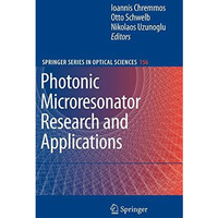 Photonic Microresonator Research and Applications [Hardcover]