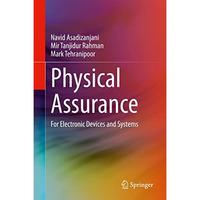 Physical Assurance: For Electronic Devices and Systems [Hardcover]