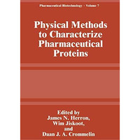 Physical Methods to Characterize Pharmaceutical Proteins [Paperback]