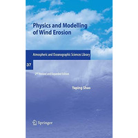 Physics and Modelling of Wind Erosion [Hardcover]