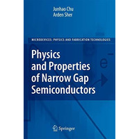 Physics and Properties of Narrow Gap Semiconductors [Paperback]