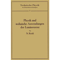 Physik und technische Anwendungen der Lumineszenz [Paperback]