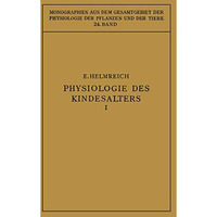 Physiologie des Kindesalters: Erster Teil: Vegetative Funktionen [Paperback]