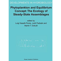 Phytoplankton and Equilibrium Concept: The Ecology of Steady-State Assemblages:  [Hardcover]