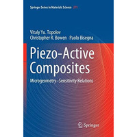 Piezo-Active Composites: MicrogeometrySensitivity Relations [Paperback]