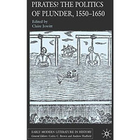 Pirates? The Politics of Plunder, 1550-1650 [Hardcover]