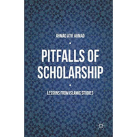 Pitfalls of Scholarship: Lessons from Islamic Studies [Paperback]