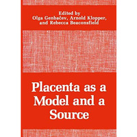 Placenta as a Model and a Source [Paperback]