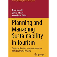 Planning and Managing Sustainability in Tourism: Empirical Studies, Best-practic [Paperback]