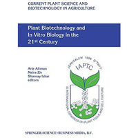 Plant Biotechnology and In Vitro Biology in the 21st Century: Proceedings of the [Paperback]