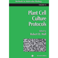 Plant Cell Culture Protocols [Paperback]