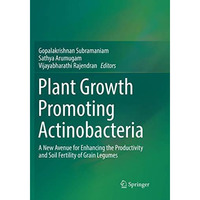 Plant Growth Promoting Actinobacteria: A New Avenue for Enhancing the Productivi [Paperback]