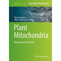 Plant Mitochondria: Methods and Protocols [Hardcover]