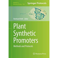 Plant Synthetic Promoters: Methods and Protocols [Hardcover]