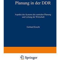 Planung in der DDR: Aspekte des Systems der zentralen Planung und Leitung der Wi [Paperback]