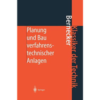 Planung und Bau verfahrenstechnischer Anlagen: Projektmanagement und Fachplanung [Paperback]