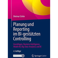 Planung und Reporting im BI-gest?tzten Controlling: Grundlagen, Business Intelli [Mixed media product]