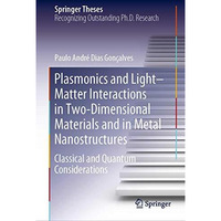 Plasmonics and LightMatter Interactions in Two-Dimensional Materials and in Met [Hardcover]