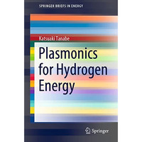 Plasmonics for Hydrogen Energy [Paperback]