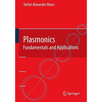 Plasmonics: Fundamentals and Applications [Hardcover]