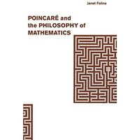 Poincar? and the Philosophy of Mathematics [Paperback]