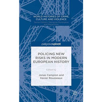 Policing New Risks in Modern European History [Hardcover]