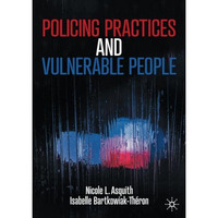 Policing Practices and Vulnerable People [Paperback]