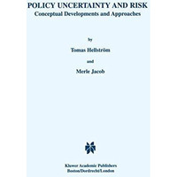 Policy Uncertainty and Risk: Conceptual Developments and Approaches [Hardcover]