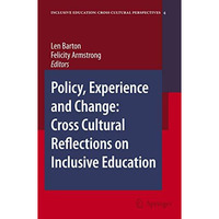 Policy, Experience and Change: Cross-Cultural Reflections on Inclusive Education [Hardcover]