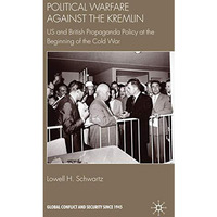 Political Warfare against the Kremlin: US and British Propaganda Policy at the B [Hardcover]