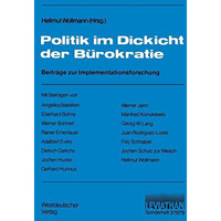 Politik im Dickicht der B?rokratie: Beitr?ge zur Implementationsforschung [Paperback]