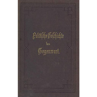 Politische Geschichte der Gegenwart: 15. Das Jahr 1881 [Paperback]