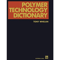 Polymer Technology Dictionary [Paperback]