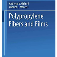 Polypropylene Fibers and Films [Paperback]